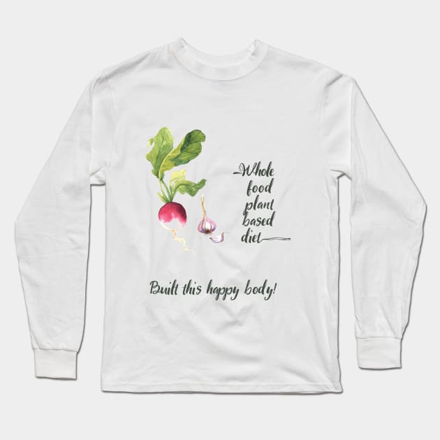 Whole Food Plant Based Vegan Diet in Watercolor and Handwriting Long Sleeve T-Shirt by susannefloe